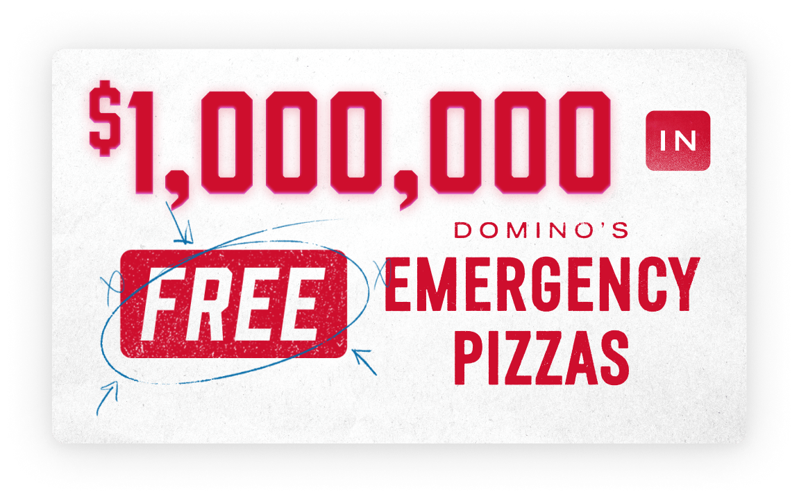 $1,000,000 In Free Domino's Emergency Pizzas