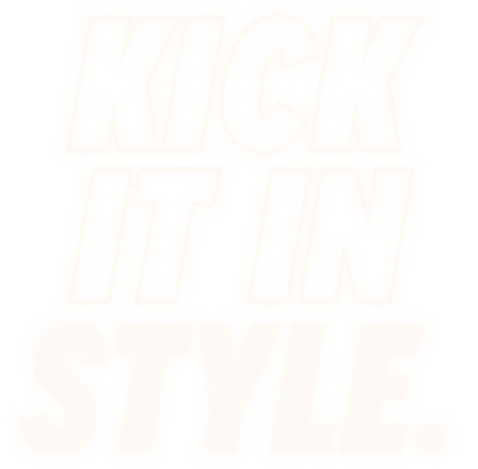 Kick It In Style.